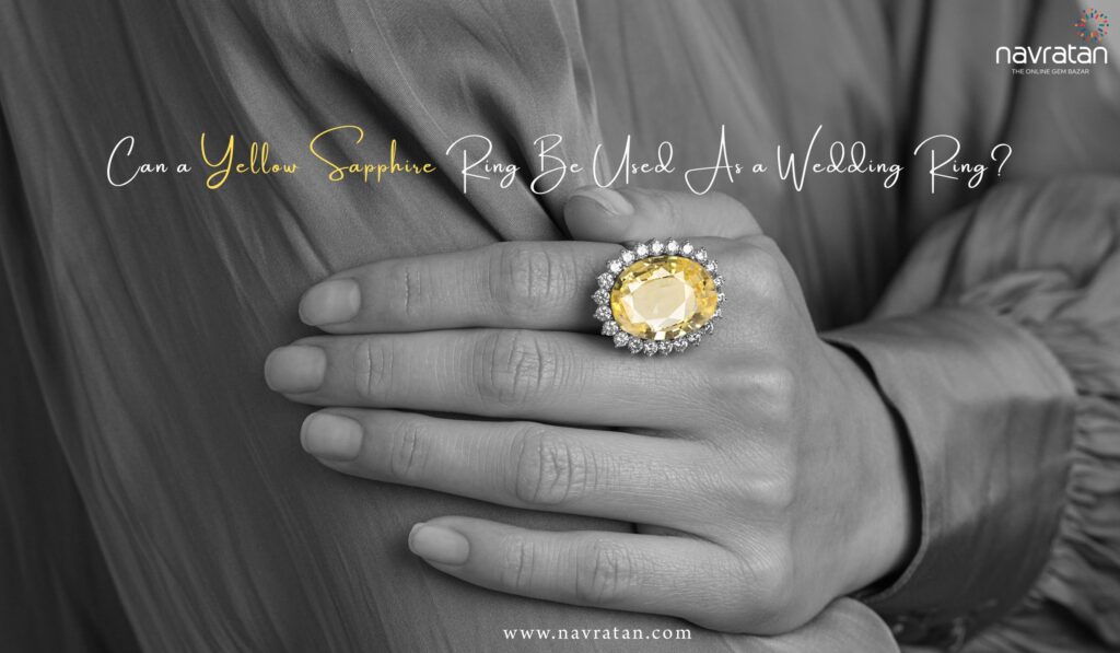 Can a Yellow Sapphire Ring Be Used As a Wedding Ring?